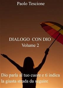 Dialogo con Dio - Volume 2 (eBook, ePUB) - Tescione, Paolo