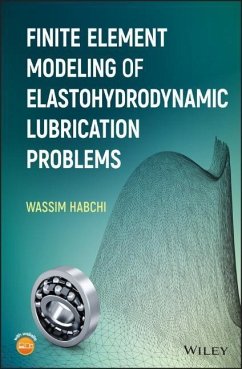 Finite Element Modeling of Elastohydrodynamic Lubrication Problems - Habchi, Wassim