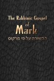 The Rabbinic Gospel of Mark