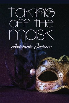 Taking Off the Mask - Jackson, Antoinette