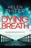 Dying Breath: Unputdownable Serial Killer Fiction