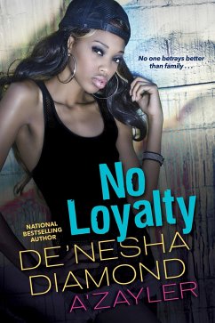 No Loyalty - Diamond, De'Nesha; A'Zayler