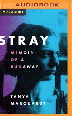 Stray: Memoir of a Runaway - Marquardt, Tanya