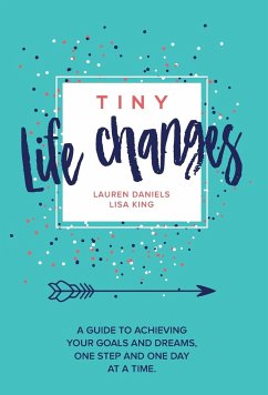 TINY LIFE CHANGES - Daniels, Lauren; King, Lisa