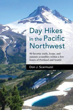 Day Hikes in the Pacific Northwest - Scarmuzzi, Don J.