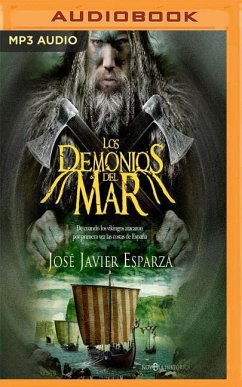 Los Demonios del Mar: de Cuando Los Vikingos Atacaron Por Primera Vez Las Costas de Espaa - Esparza, Jos' Javier