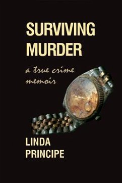 Surviving Murder: A True-Crime Memoir - Principe, Linda