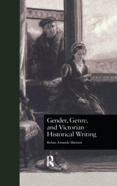 Gender, Genre, and Victorian Historical Writing - Maitzen, Rohan Amanda