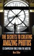 The Secrets to Creating Amazing Photos - Bild 1