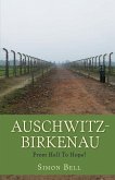 Auschwitz-Birkenau: From Hell To Hope?