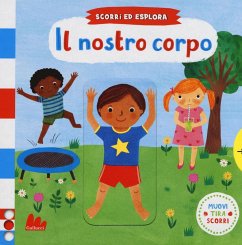 Il nostro corpo. Scorri ed esplora - Jones, Rebecca