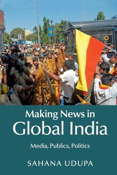 Making News in Global India - Udupa, Sahana