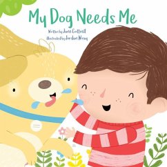 My Dog Needs Me - Cottrell, Jane