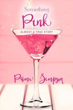 Something Pink: Almost a True Story Volume 1 - Simpson, Pami