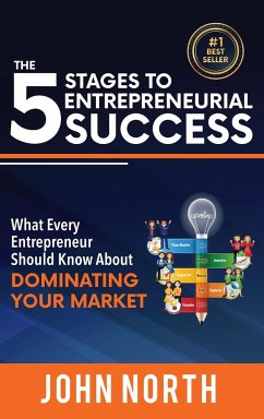 The 5 Stages To Entrepreneurial Success - North, John