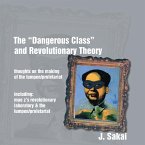 The &quote;Dangerous Class&quote; and Revolutionary Theory