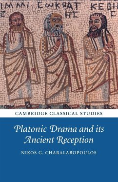 Platonic Drama and its Ancient Reception - Charalabopoulos, Nikos G.