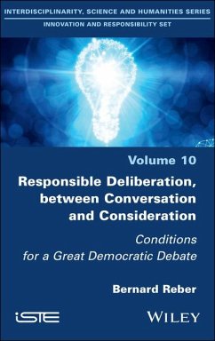 Responsible Deliberation, Between Conversation and Consideration - Reber, Bernard