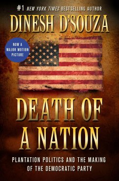 Death of a Nation: Plantation Politics and the Making of the Democratic Party - D'Souza, Dinesh