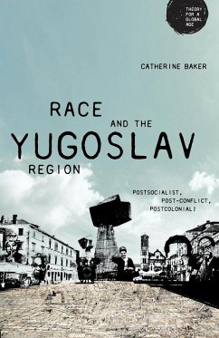 Race and the Yugoslav region - Baker, Catherine