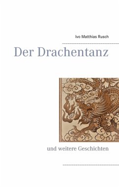 Der Drachentanz - Rusch, Ivo Matthias