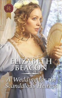 A Wedding for the Scandalous Heiress - Beacon, Elizabeth