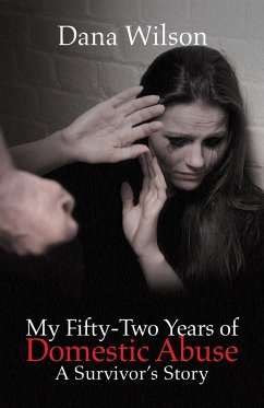 My Fifty-Two Years of Domestic Abuse - Wilson, Dana