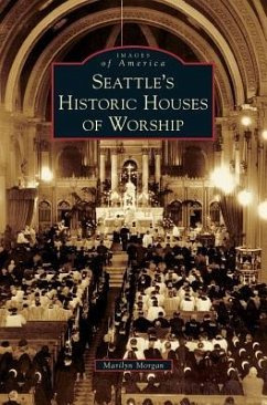 Seattle's Historic Houses of Worship - Morgan, Marilyn