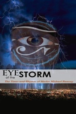 Eye of the Storm: The Times and Rhymes of Master Michael Ramsey Volume 1 - Ramsey-El, Master Michael