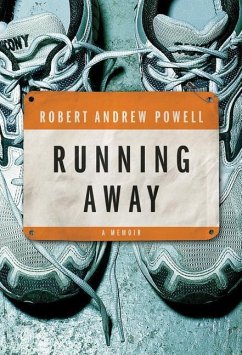 Running Away: A Memoir - Powell, Robert Andrew