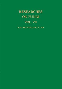 Researches on Fungi, Vol. VII - Buller, A H Reginald