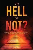 To Hell Or Not?