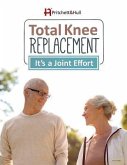 Total Knee Replacement: It's a Joint Effort