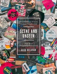 Scene and Unseen: Flyer Art of the Lansing Underground Volume 1 - Delavan, Alex