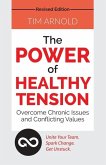 The Power of Healthy Tension