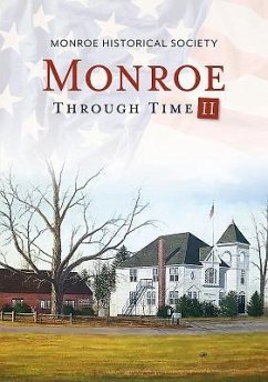 Monroe Through Time II - Monroe Historical Society