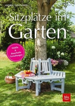 Sitzplätze im Garten - Christmann, Andrea