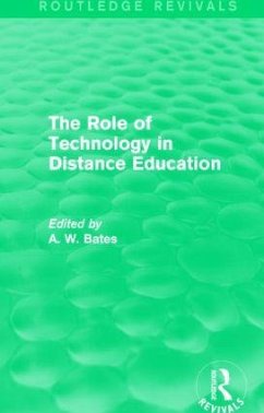 The Role of Technology in Distance Education (Routledge Revivals) - Bates, Tony
