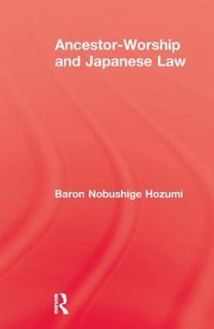 Ancestor Worship & Japanese Law - Hozumi, Baron Nobushige