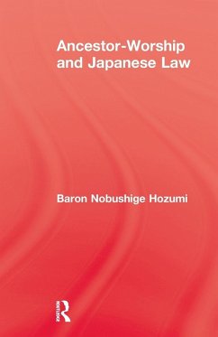 Ancestor Worship & Japanese Law - Hozumi, Baron Nobushige