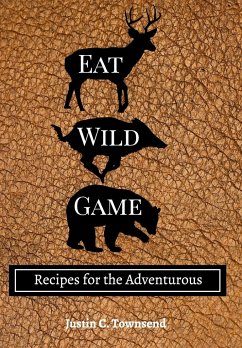 Eat Wild Game - Townsend, Justin C.