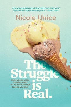 The Struggle Is Real - Unice, Nicole