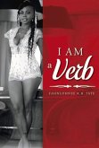 I Am a Verb: Volume 1