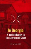 In Georgia: A Yankee Family in the Segregated South
