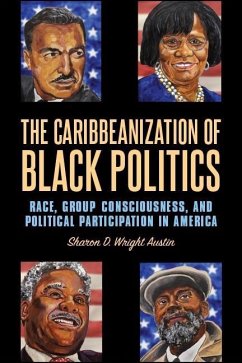 The Caribbeanization of Black Politics - Wright Austin, Sharon D