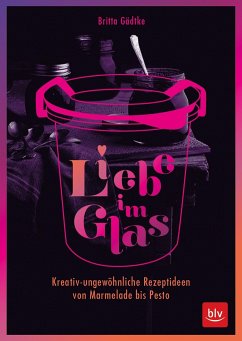 Liebe im Glas - Gädtke, Britta