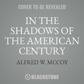 In the Shadows of the American Century: The Rise and Decline of Us Global Power