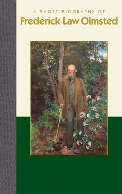 A Short Biography of Frederick Law Olmsted - Weatherman, Jon