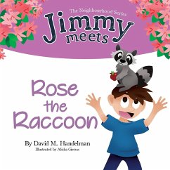 Jimmy Meets Rose the Raccoon - Handelman, David M
