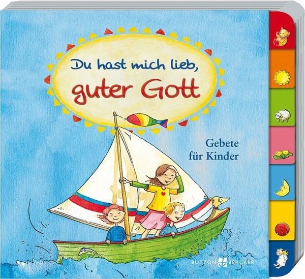 Du hast mich lieb, guter Gott Du hast mich lieb, guter Gott